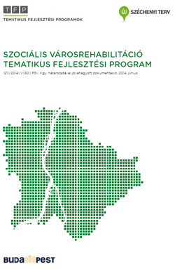 Tematikus Fejlesztési Program - Szociális városrehabilitáció